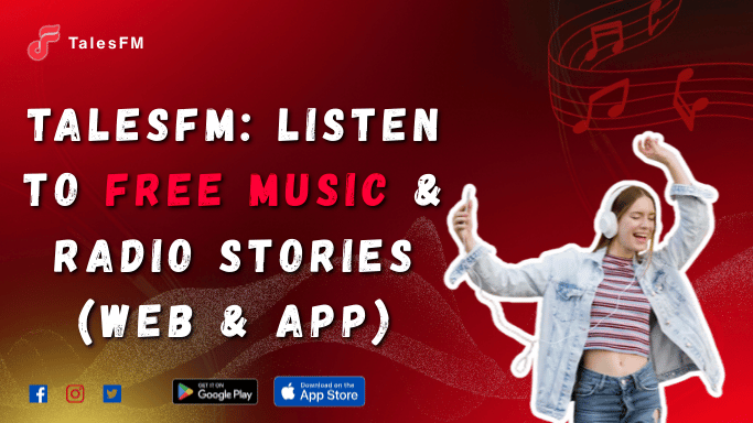 TalesFM: Listen to Free Music & Radio Stories (Web & App)